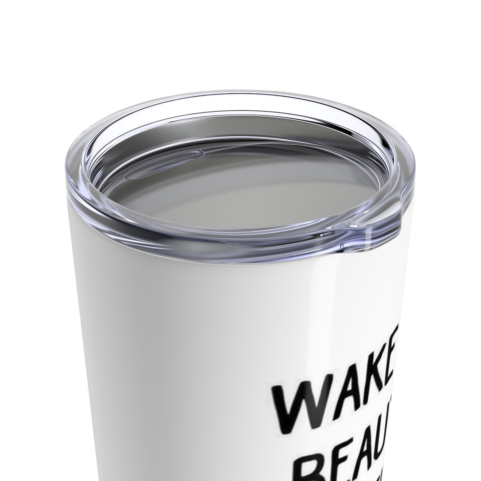 WAKE UP BEAUTY IT'S TIME TO BEAST